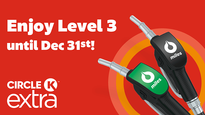 Two fuel pumps on a red background with the headline "Enjoy Level 3 until Dec 31st!" and the Circle K Extra logo